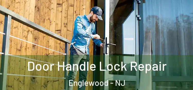 Door Handle Lock Repair Englewood - NJ