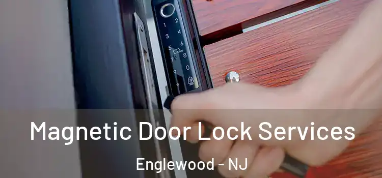 Magnetic Door Lock Services Englewood - NJ