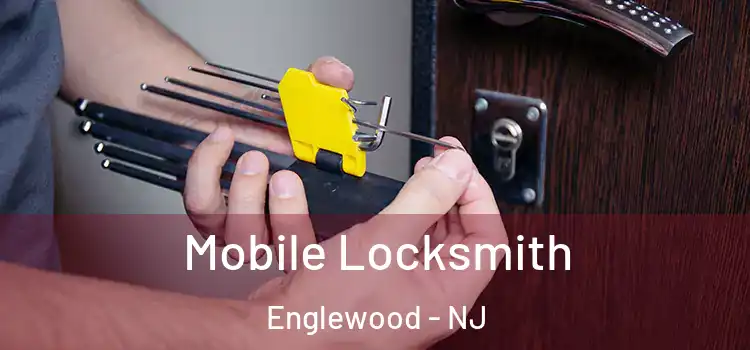 Mobile Locksmith Englewood - NJ