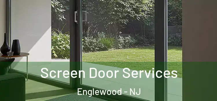 Screen Door Services Englewood - NJ